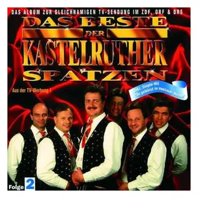 CD Kastelruther Spatzen: Das Beste Der Kastelruther Spatzen - Folge 2