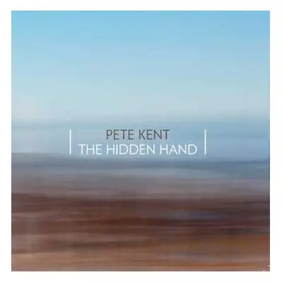 CD Pete Kent: The Hidden Hand