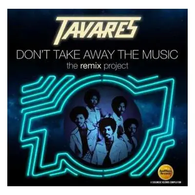 CD Tavares: Don't Take Away The Music (The Remix Project)