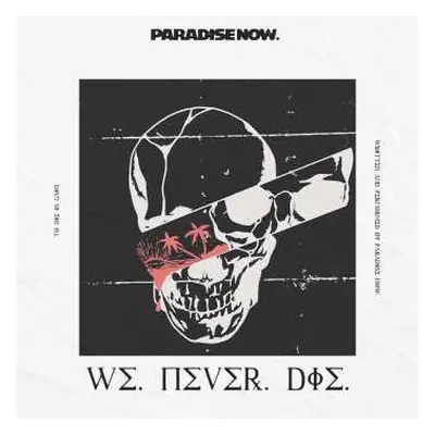 CD Paradise Now!: We Never Die