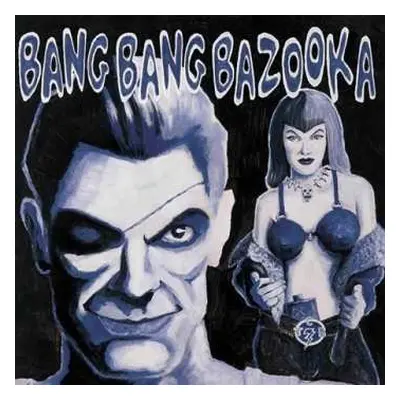 CD Bang Bang Bazooka: Hell Yeah!!!