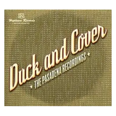 CD Duck and Cover: The Pasadena Recordings