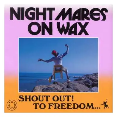 CD Nightmares On Wax: Shout Out! To Freedom...