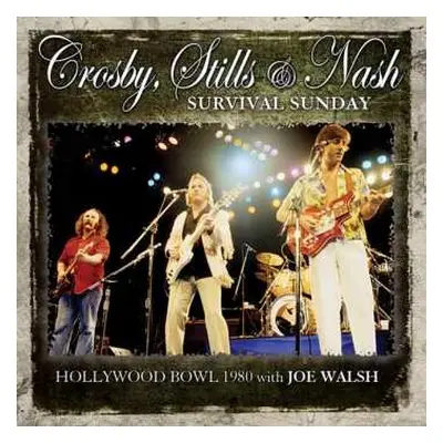 CD Crosby, Stills & Nash: Survival Sunday