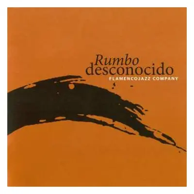 CD Flamenco Jazz Company: Rumbo Desconocido