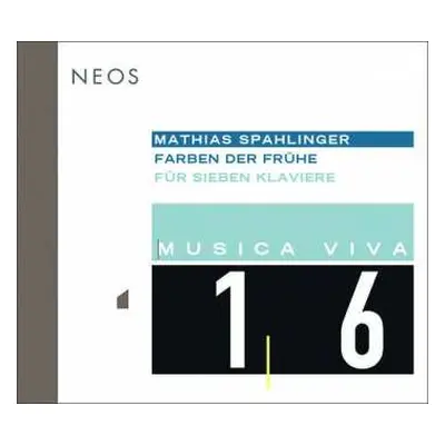 SACD Mathias Spahlinger: Musica Viva 16 : Farben Der Frühe (Für Sieben Klaviere)