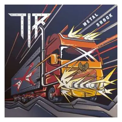 CD T.I.R.: Metal Shock