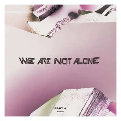 2LP Various: We Are Not Alone-part 4