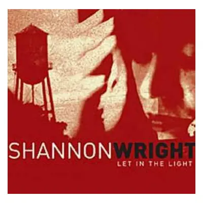 CD Shannon Wright: Let In The Light DIGI