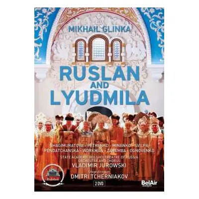 2DVD Mikhail Ivanovich Glinka: Ruslan And Lyudmila