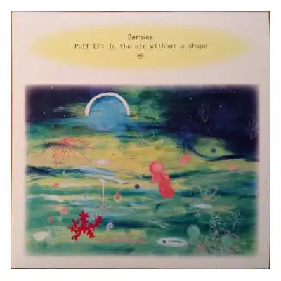 LP Bernice: Puff LP: In The Air Without A Shape