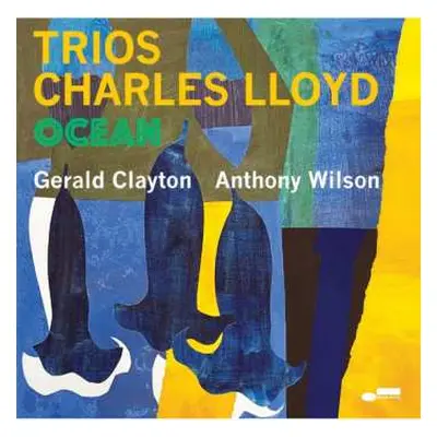 CD Charles Lloyd: Charles Lloyd – Trios: Ocean