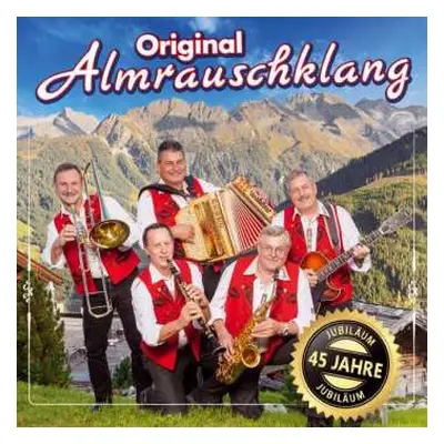 CD Original Almrauschklang: 45 Jahre