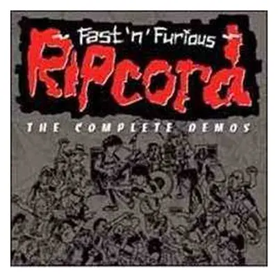 CD Ripcord: Fast 'N' Furious (The Complete Demos) LTD