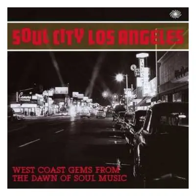 2CD Various: Soul City Los Angeles - West Coast Gems From The Dawn Of Soul Music