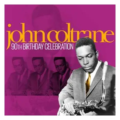 2CD John Coltrane: 90th Birthday Celebration