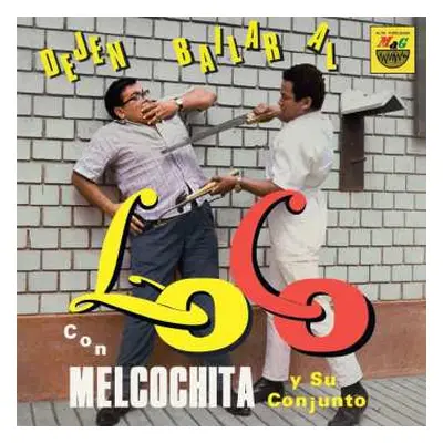 LP Melcochita Y Su Conjunto: Dejen Bailar Al Loco