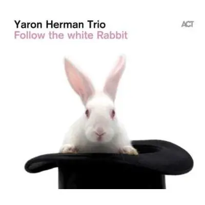 CD Yaron Herman Trio: Follow The White Rabbit