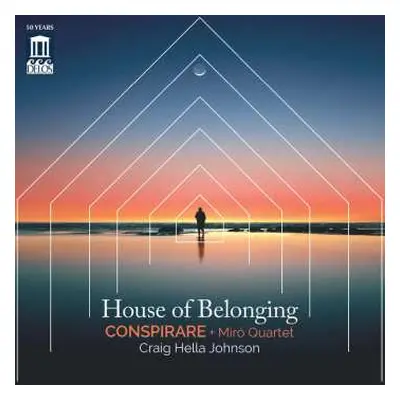 CD Craig Hella Johnson: Conspirare & Miro Quartet - House Of Belonging