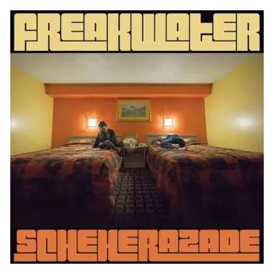 LP Freakwater: Scheherazade LTD