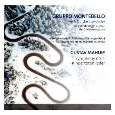 CD Gruppo Montebello: Mahler: Symphony No. 4 / Kindertotenlieder