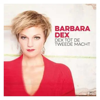 CD Barbara Dex: Dex Tot De Tweede Macht