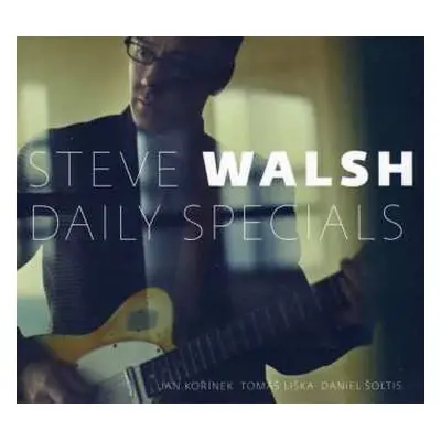 CD Steve Walsh: Daily Specials