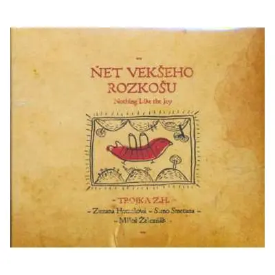 CD Trojka Z.H.: Ňet Vekšeho Rozkošu / Nothing Like The Joy