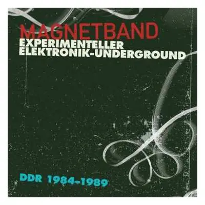 LP Various: Magnetband (Experimenteller Elektronik-Underground DDR 1984-1989)