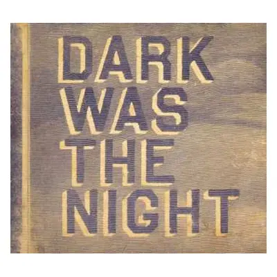 2CD Various: Dark Was The Night