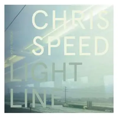 CD Chris Speed: Light Line