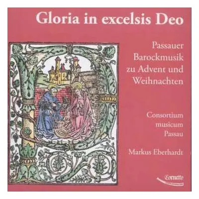 CD Leonhard Paminger: Gloria In Excelsis Deo - Passauer Barockmusik Zu Advent Und Weihnachten