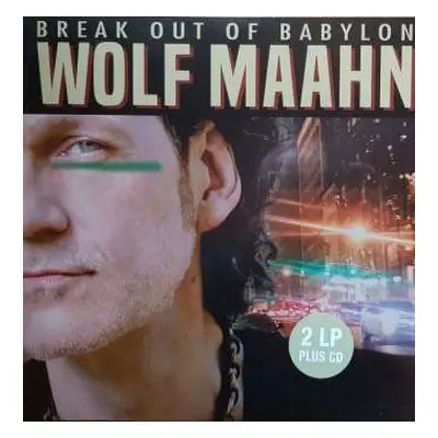 2LP/CD Wolf Maahn: Break Out Of Babylon