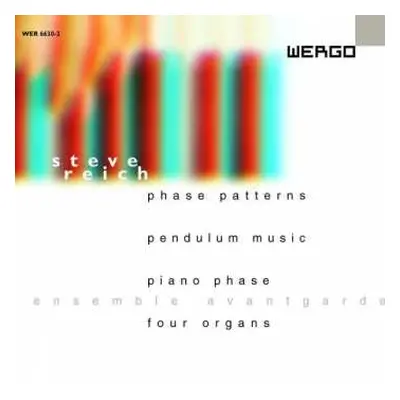 CD Steve Reich: Phase Patterns / Pendulum Music / Piano Phase / Four Organs