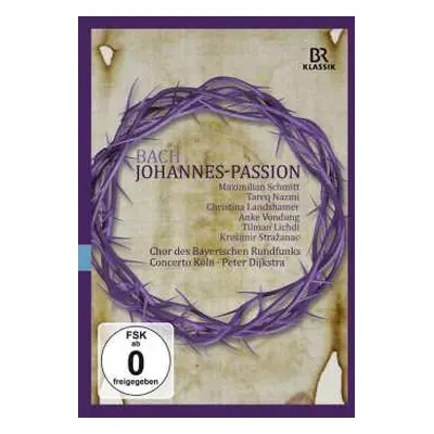 DVD Johann Sebastian Bach: Johannes-Passion, BWV 245 - Fassung Von 1724 Mit Zusätzlich 3 Arien A