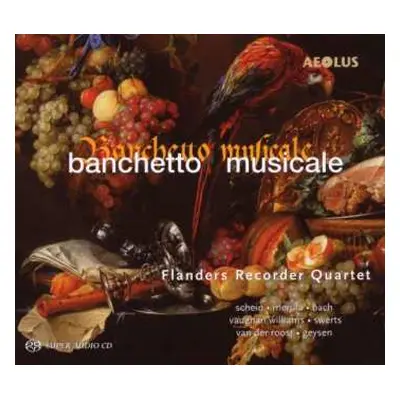 SACD Flanders Recorder Quartet: Banchetto Musicale