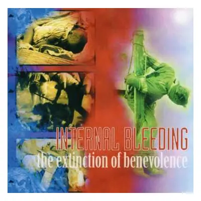 2LP Internal Bleeding: The Extinction Of Benevolence CLR