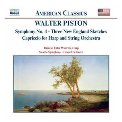 CD Walter Piston: Symphony No. 4 • Three New England Sketches • Capriccio For Harp And String Or