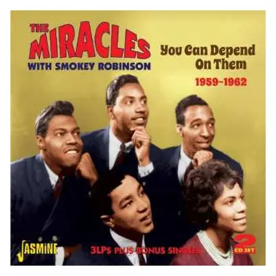 2CD The Miracles: You Can Depend On Them 1959-1962