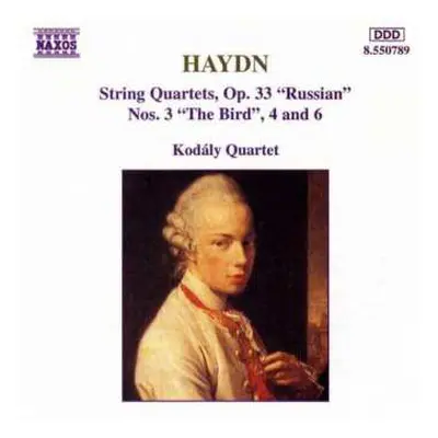 CD Joseph Haydn: String Quartets Op. 33 "Russian" Nos. 3 "The Bird", 4 And 6