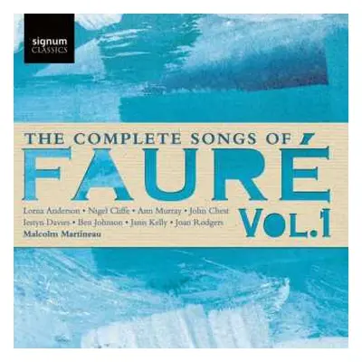 CD Gabriel Fauré: The Complete Songs Of Fauré Vol. 1