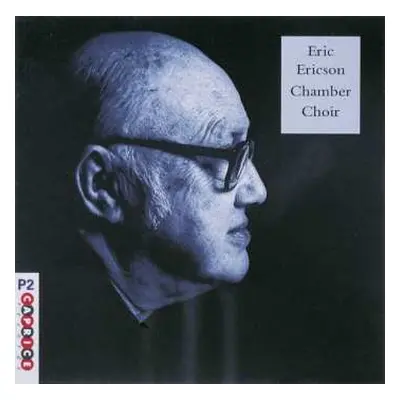 CD Eric Ericsons Kammarkör: Eric Ericson Chamber Choir