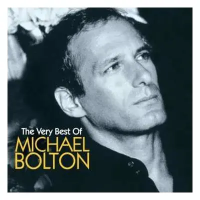 CD Michael Bolton: The Very Best Of Michael Bolton