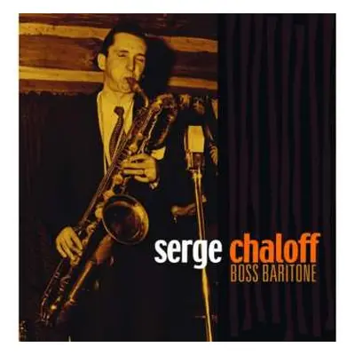 4CD/Box Set Serge Chaloff: Boss Baritone