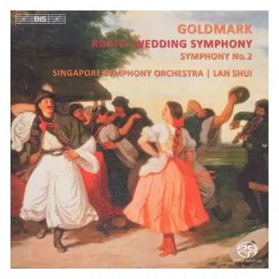 SACD Karl Goldmark: Symphonien Nr.1 "ländliche Hochzeit" & Nr.2