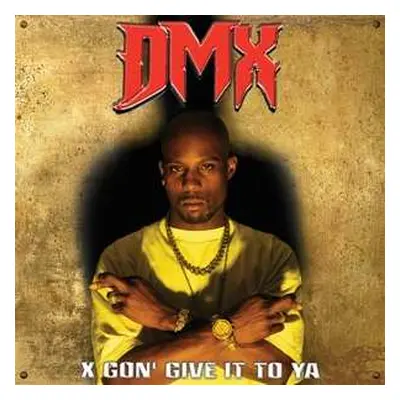 LP DMX: X Gon' Give It To Ya