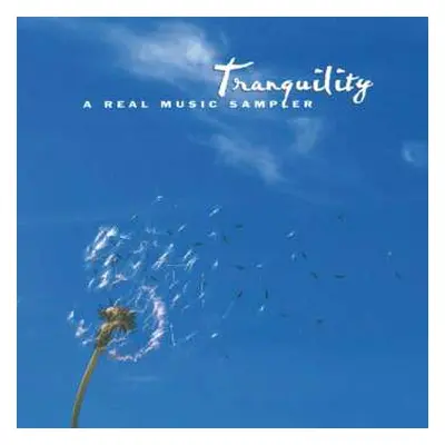 CD Various: Tranquility - A Real Music Sampler