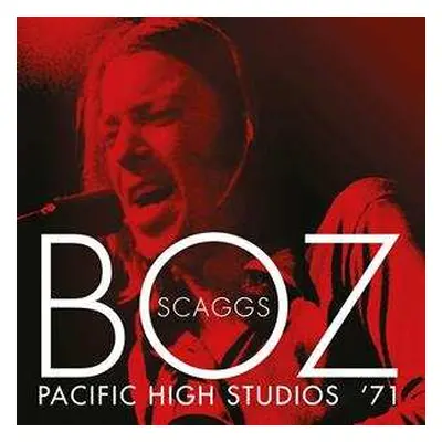 CD Boz Scaggs: Pacific High Studios '71