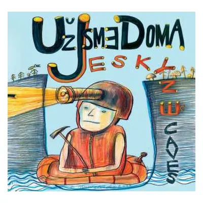 CD Už Jsme Doma: Jeskyně