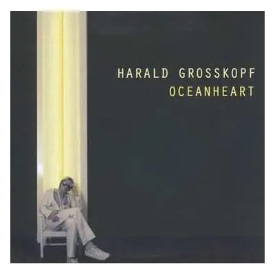 LP Harald Grosskopf: Oceanheart